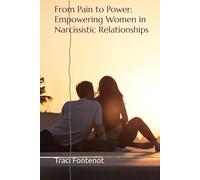 From Pain to Power: Empowering Women in Narcissistic Relationships