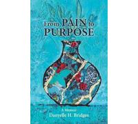 From Pain to Purpose: A Journey of Healing and Transformation