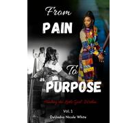 From Pain To Purpose: Healing the Little Girl Within