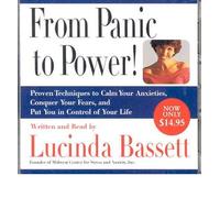 [(From Panic to Power: Proven Techniques to Calm Your Anxieties, Conquer Your Fears, and Put You in Control of Your Life)] [Author: Lucinda Bassett] published on (January, 2008)