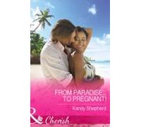 From Paradise...to Pregnant! (ebook)
