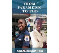 From Paramedic to PhD: A journey of resilience and how mindset determines the outcome