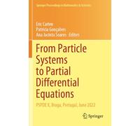 From Particle Systems to Partial Differential Equations: PSPDE X, Braga, Portugal, June 2022 (Springer Proceedings in Mathematics & Statistics)