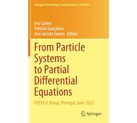 From Particle Systems to Partial Differential Equations: PSPDE X, Braga, Portugal, June 2022 (Springer Proceedings in Mathematics & Statistics)