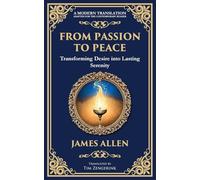 From Passion to Peace: Transforming Desire into Lasting Serenity: 73 (Library of Alexandria)