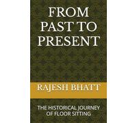 FROM PAST TO PRESENT: THE HISTORICAL JOURNEY OF FLOOR SITTING