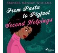 From Pasta To Pigfoot: Second Helpings (audiolibro)