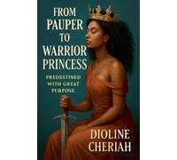 From Pauper to Warrior Princess