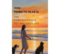From PAWS to HEARTS: Notebook Journal for Pet Owners