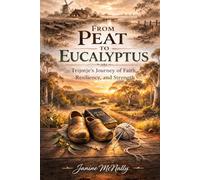 From Peat to Eucalyptus: A Journey of Faith, Resilience, and Strength