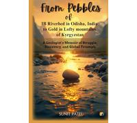 From Pebbles Of IB Riverbed In Odisha, India To Gold In Lofty Mountains Of Kyrgyzstan