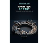 From Pen to Part: How a Recovered Product Earns a Second Industrial Life (The Recovery Economy: Take-Back and Circular Value)