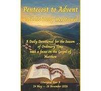 From Pentecost to Advent 2026: A Daily Devotional for the Season of Ordinary Time with a focus on the Gospel of Matthew