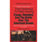 From Penthouse To Public Housing: Trump, Mamdani, And The Battle Over The American Dream