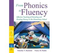 From Phonics to Fluency: Effective Teaching of Decoding and Reading Fluency in the Elementary School