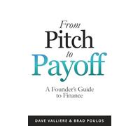 From Pitch to Payoff: A Founder's Guide to Finance