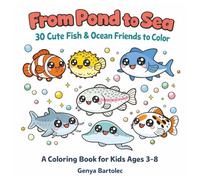 From Pond to Sea: A Coloring Book for Kids Ages 3-8 | 30 Kawaii Ocean Friends from Pond to Sea