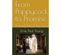 From Poppycock to Promise: Restoring Mary's True Story