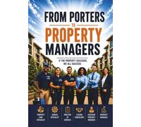 From Porters to Property Managers: Building Teams for Property Success
