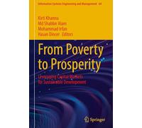 From Poverty to Prosperity: Leveraging Capital Markets for Sustainable Development: 64 (Information Systems Engineering and Management, 64)