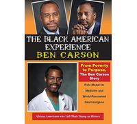 From Poverty to Purpose, The Ben Carson Story. Role Model for Medicine & World-Renowned Neurosurgeon [USA] [DVD]