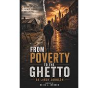 From Poverty To The Ghetto