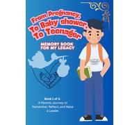 From Pregnancy, to Baby Shower, to Teenager, Memory Book. For a Boy.: A Beatiful Modern Scapbook for the first years to track Special Moments, Milestones and Grouth.