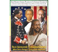 From President George Washington To Emperor Tewodros II An Abyssinian-American-French Hidden Lineage Revealed A Great-Grandson Of Prince Alemayehu ... Edition Ultra Premium Color 670 Photo Images