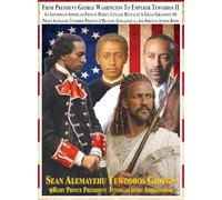 From President George Washington To Emperor Tewodros II An Abyssinian-American-French Hidden Lineage Revealed A Great-Grandson Of Prince Alemayehu ... Genealogical, And Spiritual Author Biopic