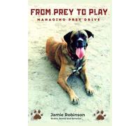From Prey to Play: Managing Prey Drive (Structured Game Training with Canine Game Theory™)