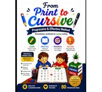 From Print to Cursive: Cursive Handwriting Workbook for Kids Ages 4-12
