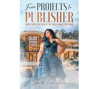 From Projects to Publisher When There's No Seat at the Table - Build Your Own!
