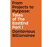 From Projects to Purpose: Tales of The EastEnd (Part I): 1