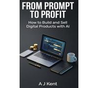 From Prompt to Profit: The Honest Guide to Making Money with AI in 2026.