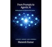 From Prompts to Agentic AI: Building Agentic AI & Enterprise RAG Systems