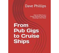 From Pub Gigs to Cruise Ships: How to Make It as a Covers Musician and Find Meaning in the Music
