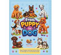From Puppy to Dog: Cute and Simple Dog & Puppy Coloring Book for Kids - Bold & Easy Kawaii Designs for Children (Cute Animals Coloring and Activity Books for Kids)