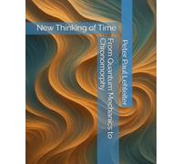From Quantum Mechanics to Chronomorphy: New Thinking of Time