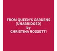 From Queens Gardens (unabridged) (audiolibro)