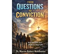 From Questions to Conviction: How Questions Turn Doubt into Deep Faith