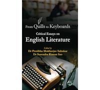 From Quills to Keyboards Critical Essays on English Literature-9789392459368