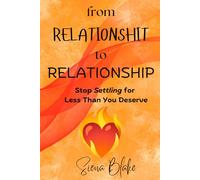 From Relationshit to Relationship: Stop Settling for Less Than You Deserve