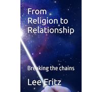 From Religion to Relationship: Breaking the chains