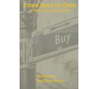 From Rent to Own: A Future Homeowner Guide