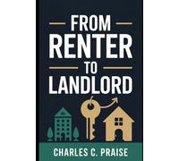 FROM RENTER TO LANDLORD