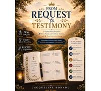 From Request to Testimony: A Guided Prayer Journal to Track Prayers, Celebrate Answers, and Trust God in the Waiting