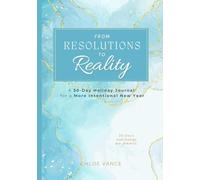 From Resolutions to Reality: A 30-Day Holiday Journal for a More Intentional New Year