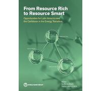From Resource Rich to Resource Smart: Opportunities in Latin America and the Caribbean for the Energy Transition