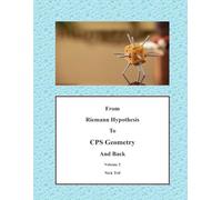 From Riemann Hypothesis To CPS Geometry And Back: Volume 2
