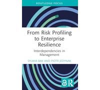Del perfilado de riesgos a la resiliencia empresarial – Interdependencias en la gestión
